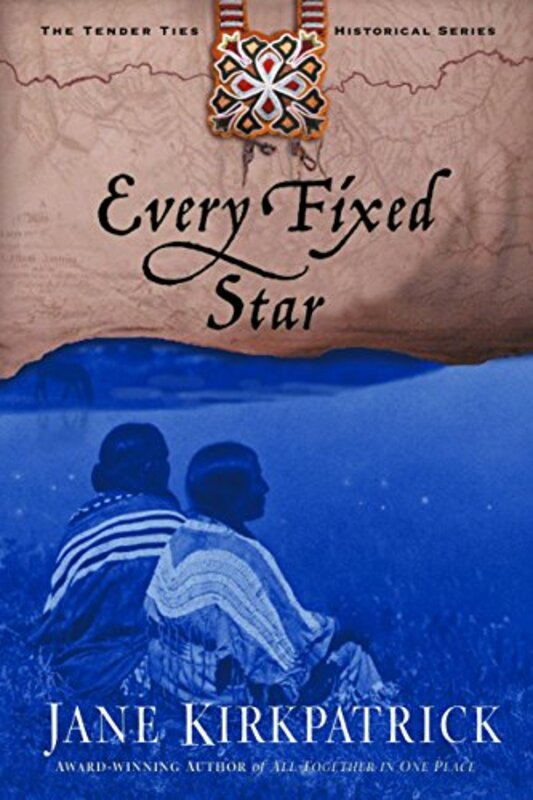 Book cover for "Every Fixed Star" by Jane Kirkpatrick