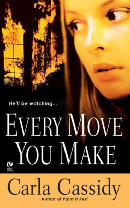 Book cover for "Every Move You Make" by Carla Cassidy