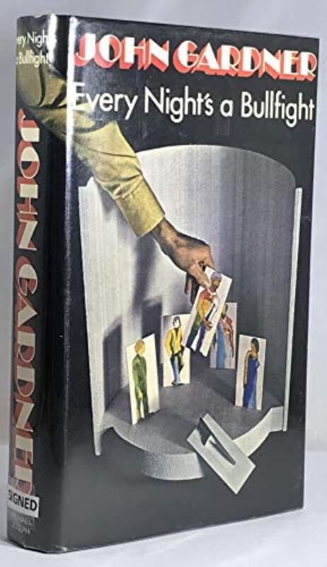 Book cover for "Every Night's a Bullfight" by John Gardner