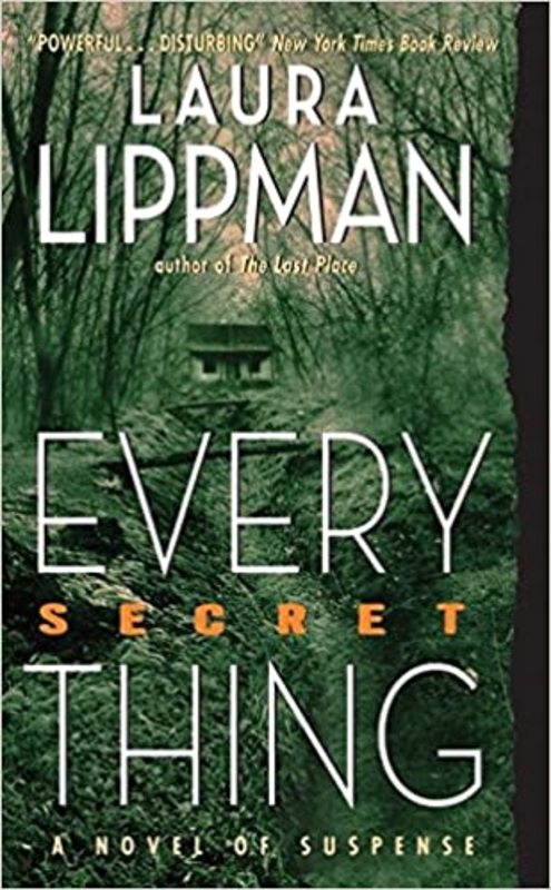 Book cover for "Every Secret Thing" by Laura Lippman