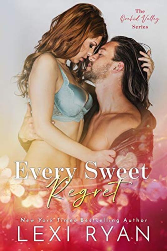 Book cover for "Every Sweet Regret" by Lexi Ryan