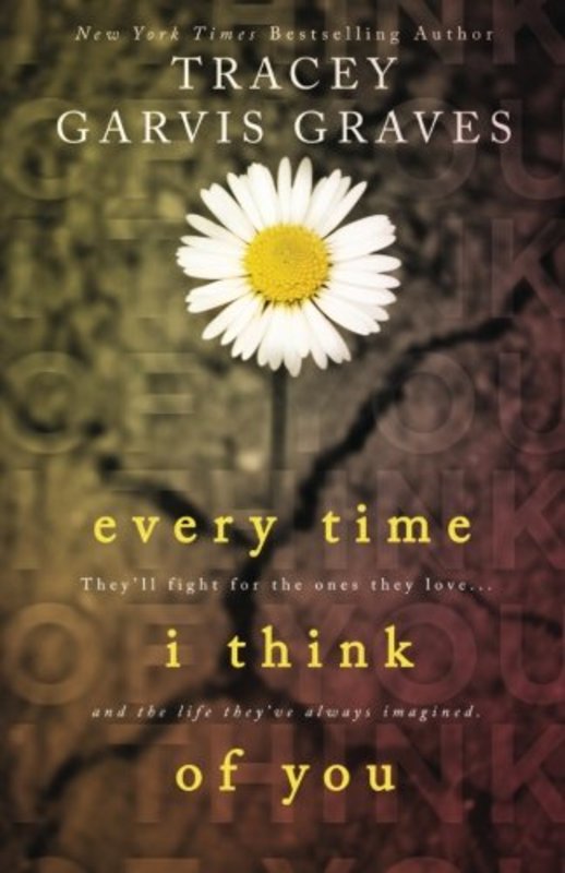 Book cover for "Every Time I Think of You" by Tracey Garvis Graves