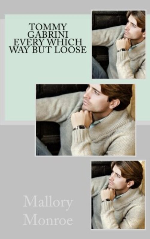 Book cover for "Every Which Way But Loose" by Mallory Monroe