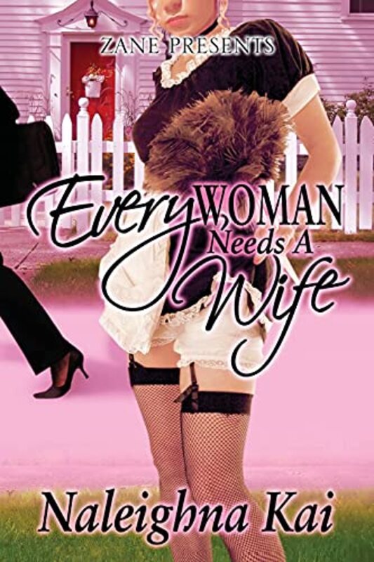 Book cover for "Every Woman Needs a Wife" by Naleighna Kai