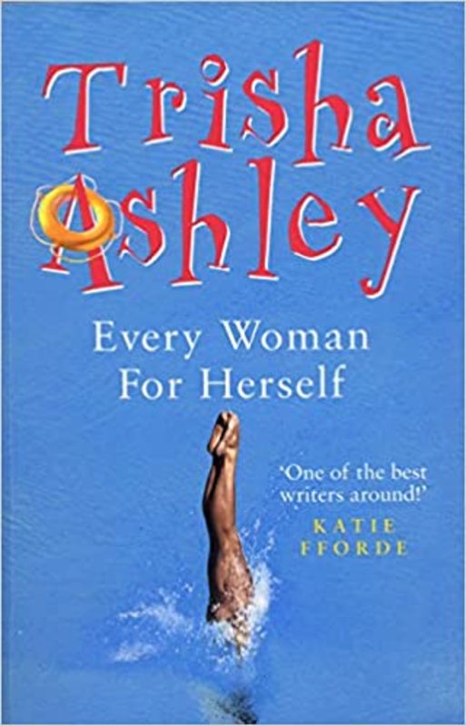 Book cover for "Every Woman for Herself" by Trisha Ashley