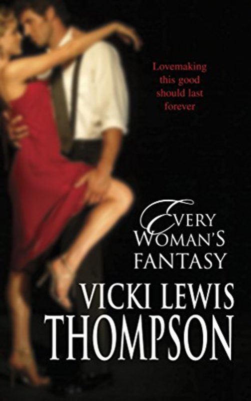 Book cover for "Every Woman's Fantasy" by Vicki Lewis Thompson