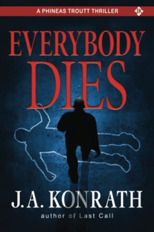 Book cover for "Everybody Dies" by JA Konrath