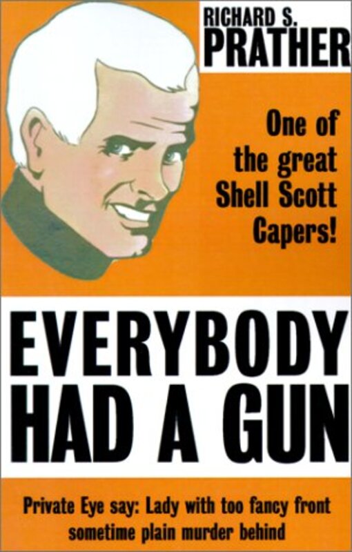 Book cover for "Everybody Had a Gun" by Richard S Prather