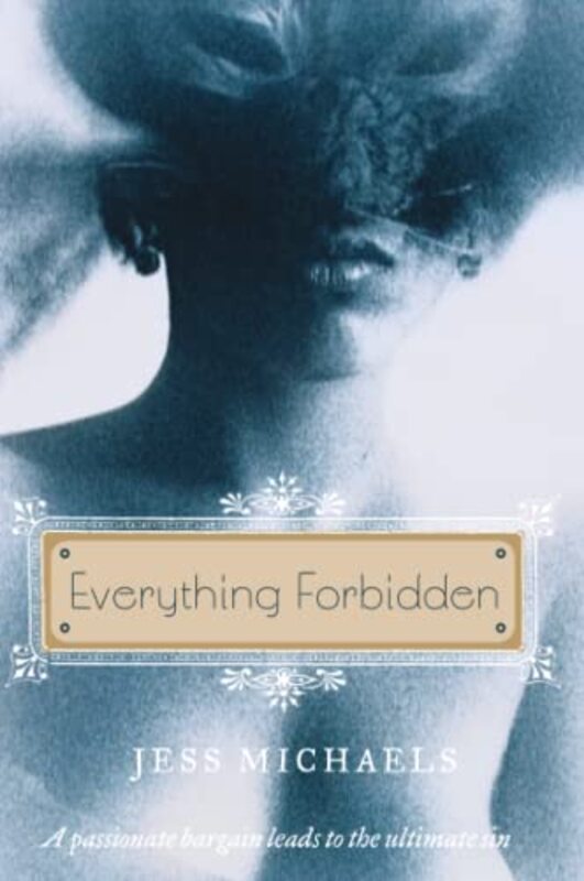 Book cover for "Everything Forbidden" by Jess Michaels