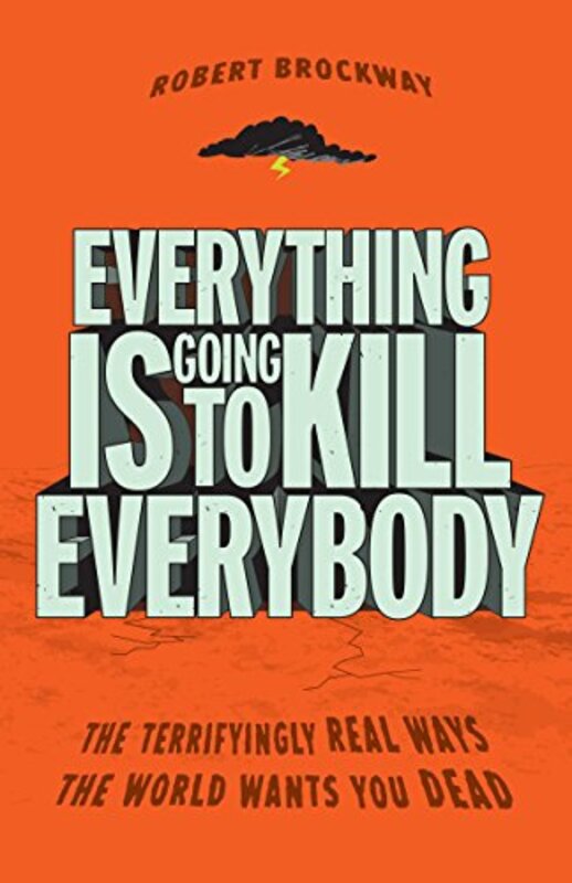 Book cover for "Everything Is Going to Kill Everybody" by Robert Brockway
