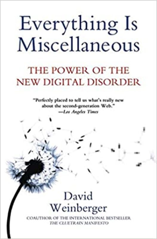 Book cover for "Everything Is Miscellaneous" by David Weinberger