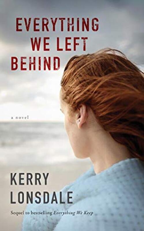 Book cover for "Everything We Left Behind" by Kerry Lonsdale