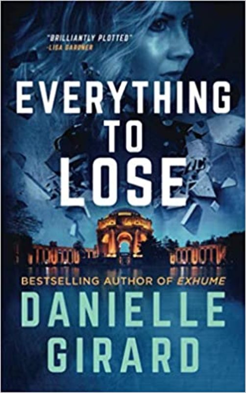 Book cover for "Everything to Lose" by Danielle Girard