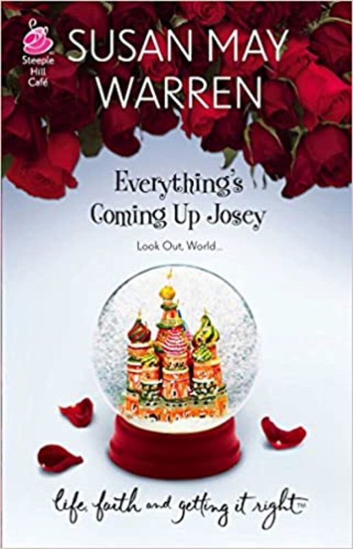 Book cover for "Everything's Coming Up Josey" by Susan May Warren