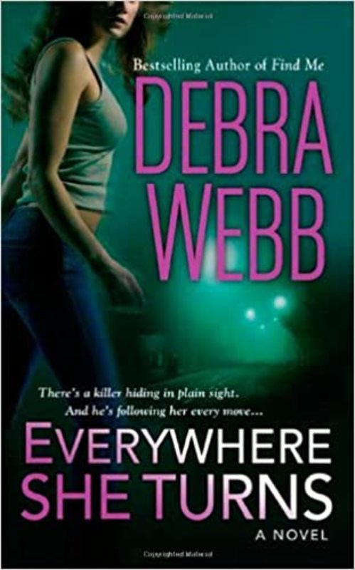 Book cover for "Everywhere She Turns" by Debra Webb