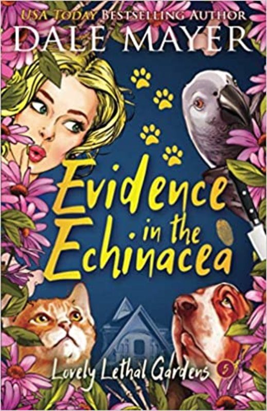Book cover for "Evidence in the Echinacea" by Dale Mayer