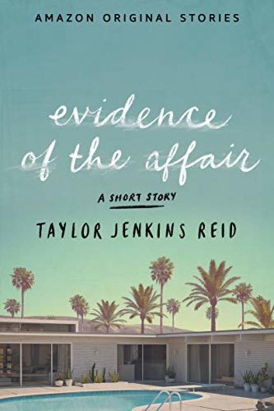 Book cover for "Evidence of the Affair" by Taylor Jenkins Reid