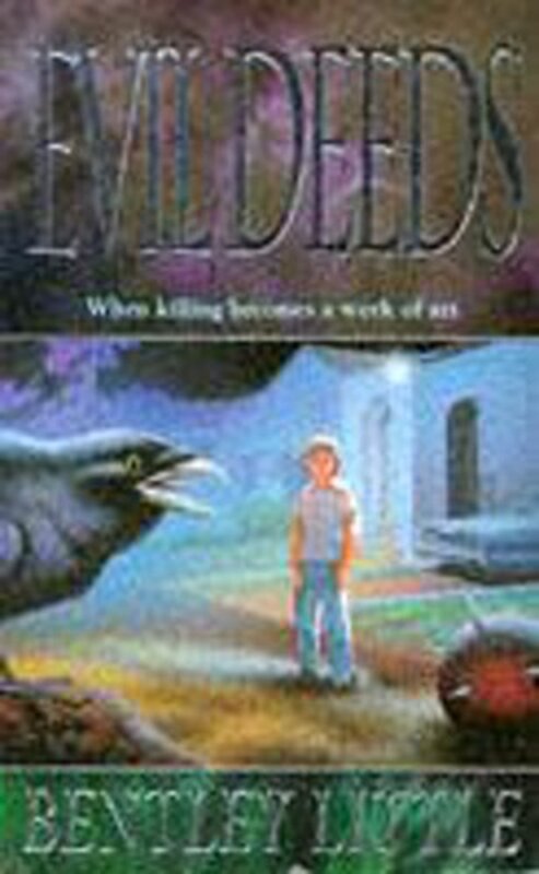 Book cover for "Evil Deeds" by Bentley Little