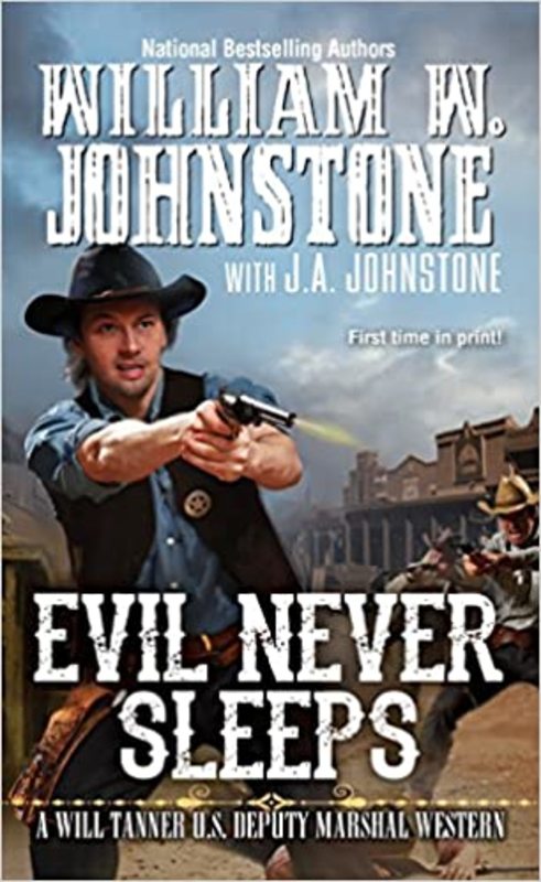 Book cover for "Evil Never Sleeps" by J A Johnstone