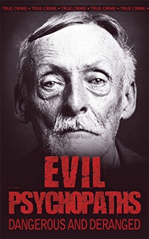 Book cover for "Evil Psychopaths" by Gordon Kerr