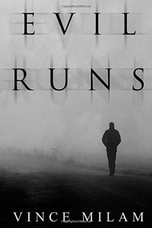 Book cover for "Evil Runs" by Vince Milam
