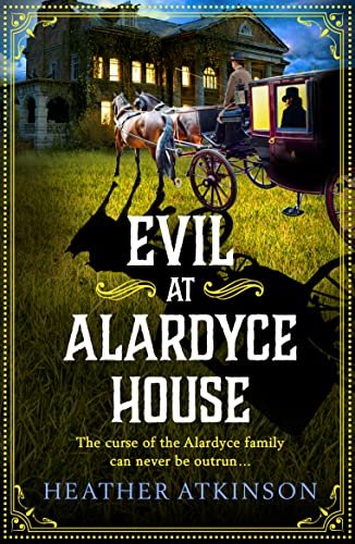 Book cover for "Evil at Alardyce House" by Heather Atkinson