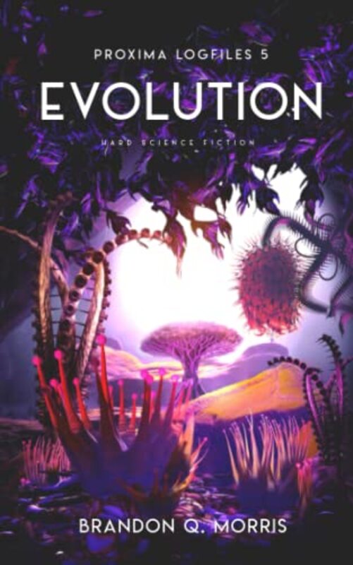Book cover for "Evolution" by Brandon Q Morris