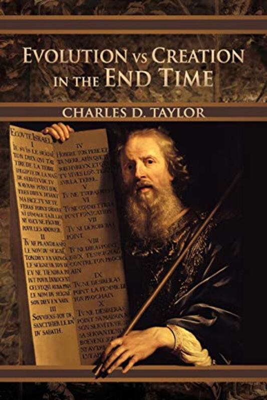 Book cover for "Evolution Vs Creation in the End Time" by Charles D Taylor