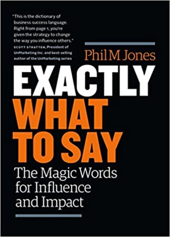 Book cover for "Exactly What to Say" by Phil M Jones