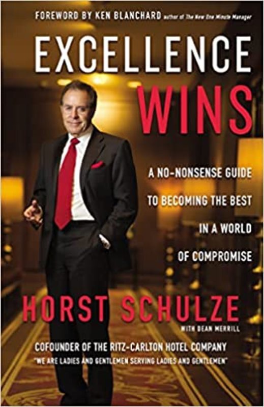 Book cover for "Excellence Wins" by Horst Schulze