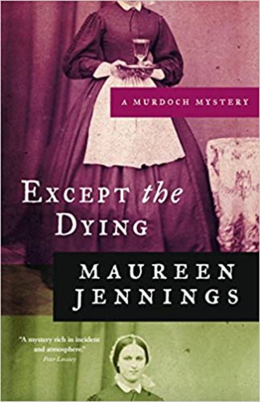 Book cover for "Except the Dying" by Maureen Jennings