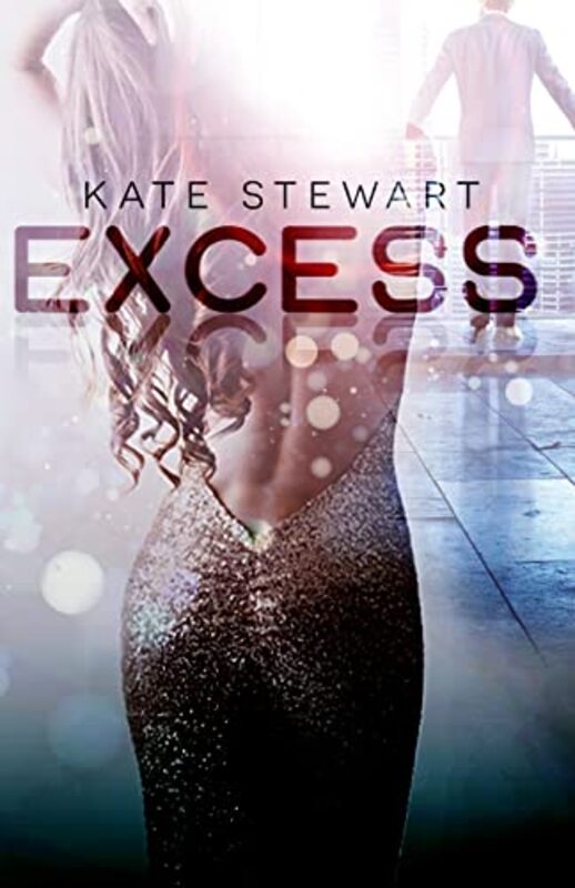 Book cover for "Excess" by Kate Stewart