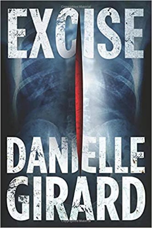 Book cover for "Excise" by Danielle Girard