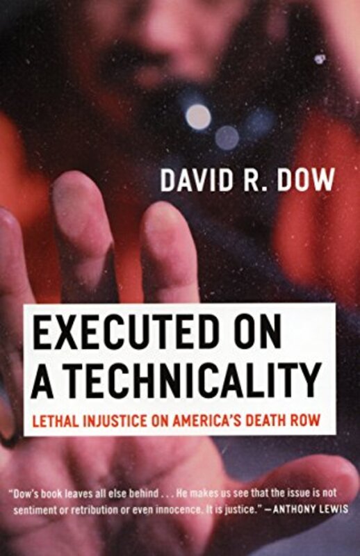 Book cover for "Executed on a Technicality" by David R Dow