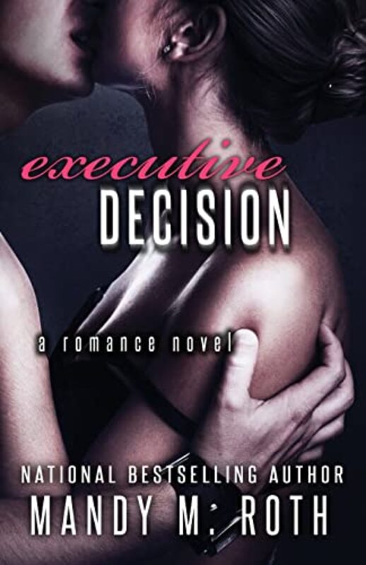 Book cover for "Executive Decision" by Mandy M Roth