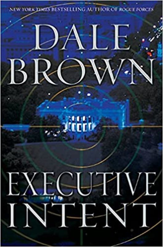 Book cover for "Executive Intent" by Dale Brown