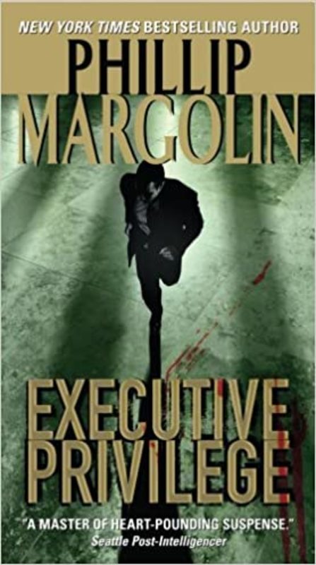 Book cover for "Executive Privilege" by Phillip Margolin