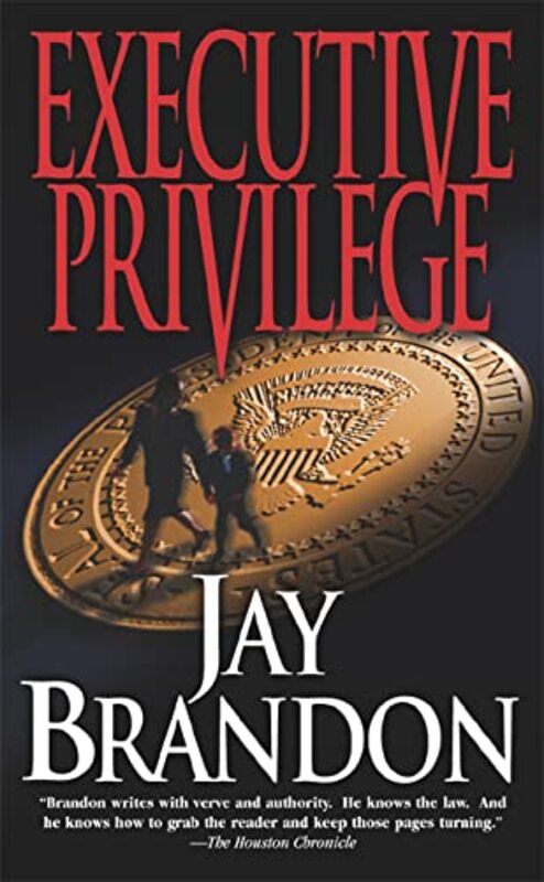 Book cover for "Executive Privilege" by Jay Brandon