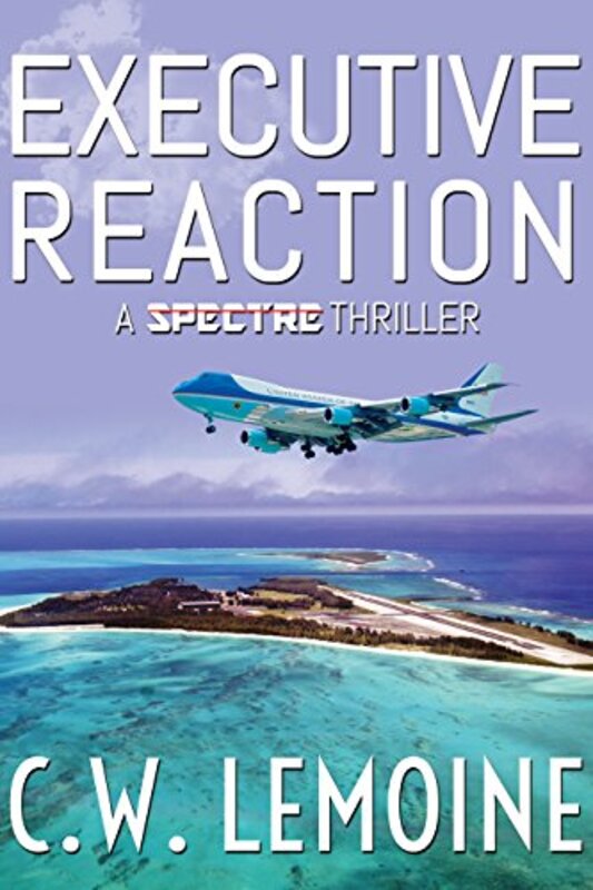Book cover for "Executive Reaction" by CW Lemoine
