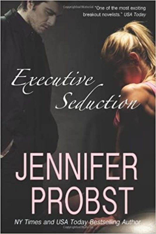 Book cover for "Executive Seduction" by Jennifer Probst