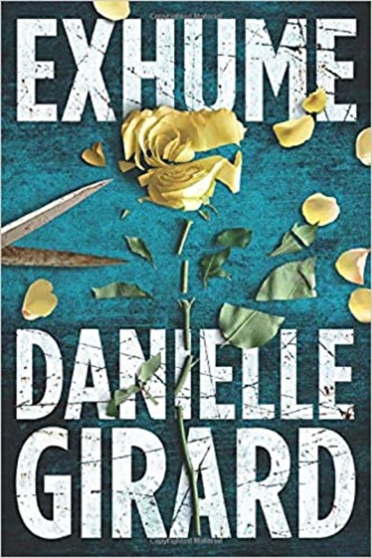 Book cover for "Exhume" by Danielle Girard