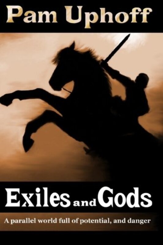 Book cover for "Exiles and Gods" by Pam Uphoff
