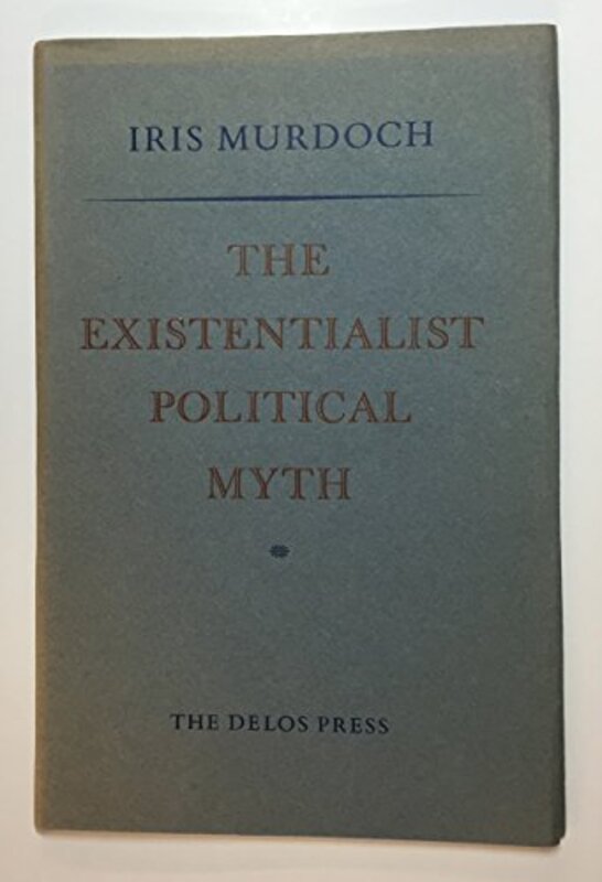 Book cover for "Existentialist Political Myth" by Iris Murdoch