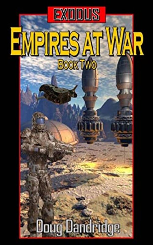 Book cover for "Exodus: Empires at War: Book 2" by Doug Dandridge