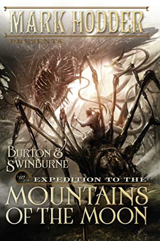 Book cover for "Expedition to the Mountains of the Moon" by Mark Hodder