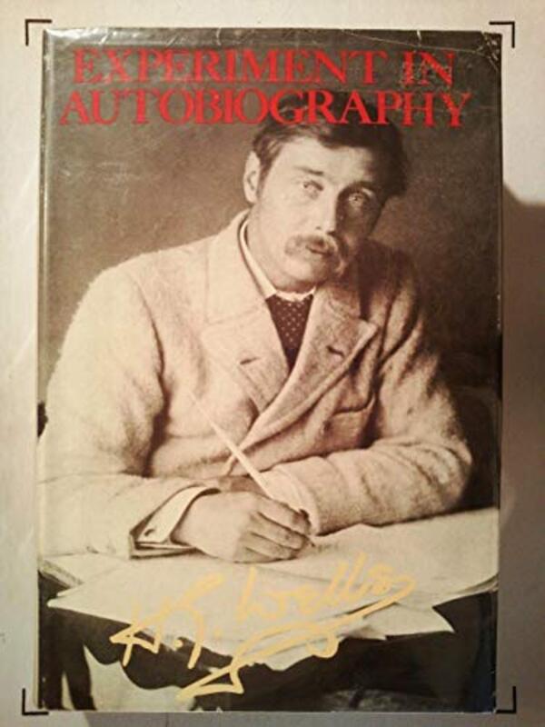 Book cover for "Experiment in Autobiography" by HG Wells