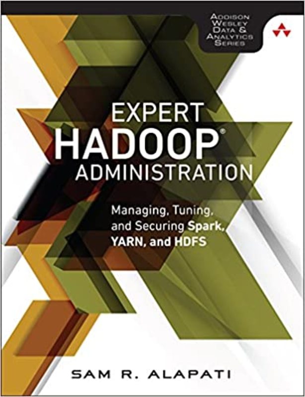 Book cover for "Expert Hadoop Administration" by Sam R. Alapati