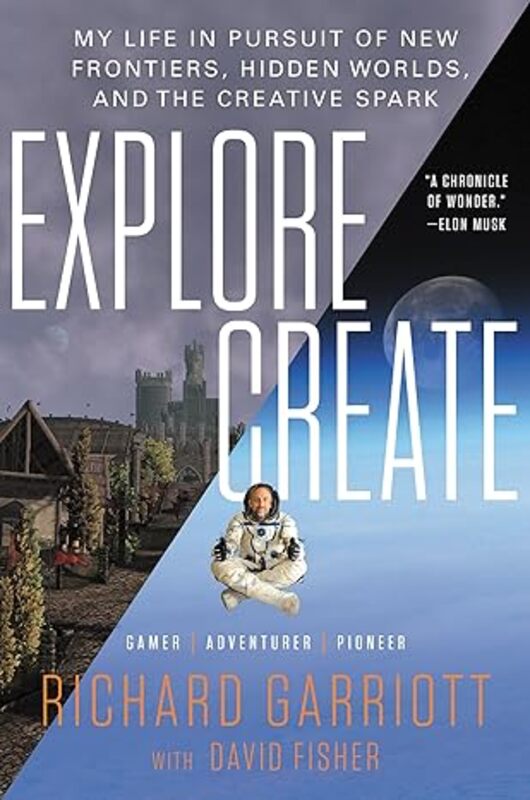 Book cover for "Explore/Create" by Richard Garriott