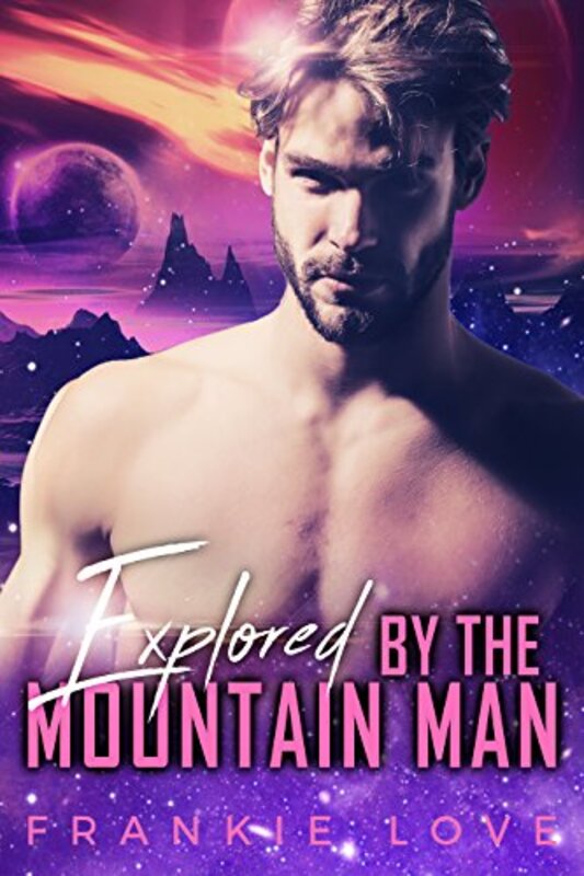 Book cover for "Explored By The Mountain Man" by Frankie Love