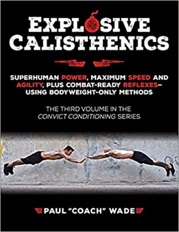 Book cover for "Explosive Calisthenics" by Paul Wade